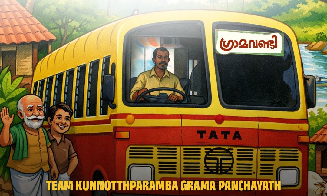 To the Villages... Kunnothparamba Grama Panchayat Gramavandi